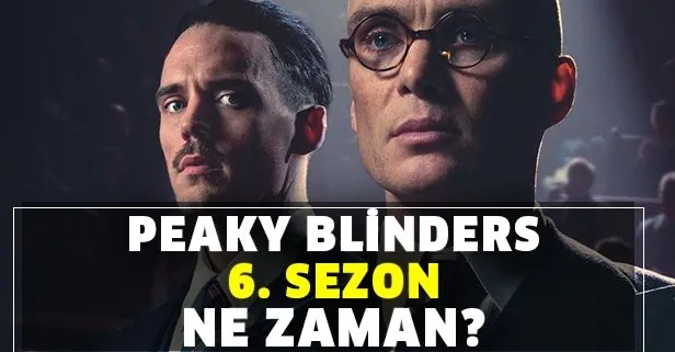 Heyecan dorukta! Peaky Blinders 6. sezon ne zaman başlıyor? Netflix Peaky Blinders fragmanı yayında mı?