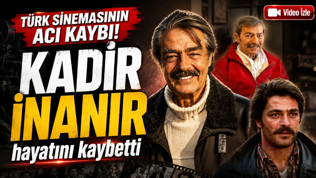 SON DAKİKA: Efsane jön Kadir İnanır hayatını kaybetti