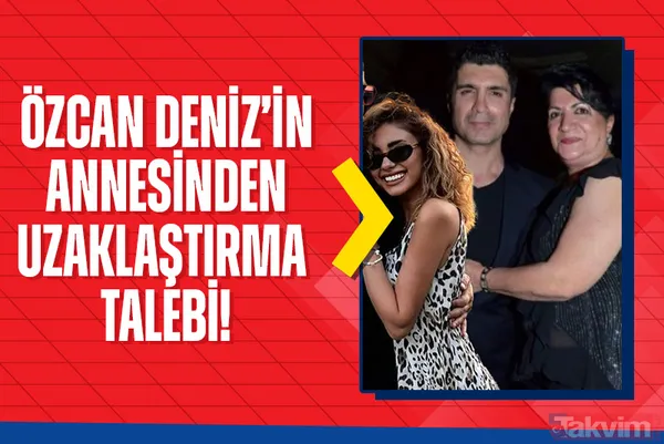 Özcan Deniz’e annesinden uzaklaştırma talebi! “Can güvenliği olmadığı için...” Gelinine şiddet uyguladığı iddia edilmişti - 1