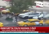 Esenyurt'taki silahlı kavga kamerada: 3 ölü
