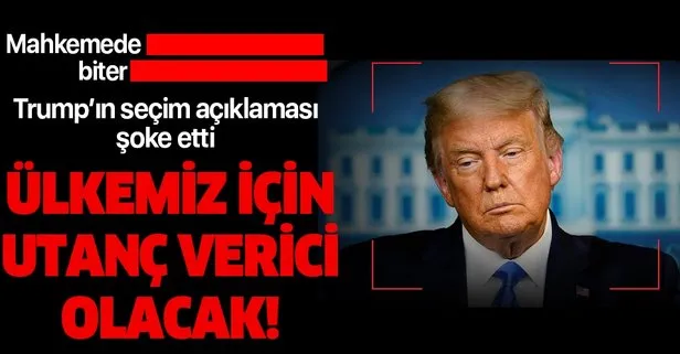 Trump'ın seçim açıklaması şoke etti