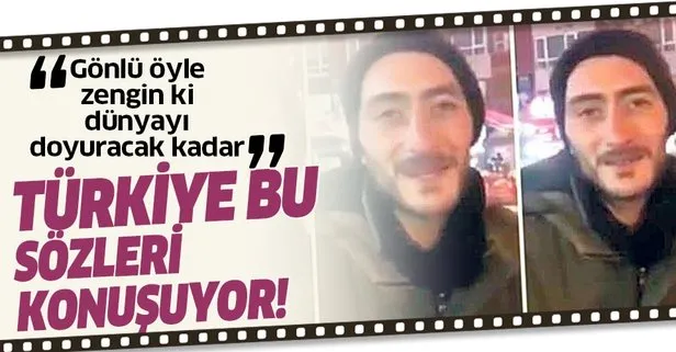 Hasan’ın gönlü dünyayı doyuracak kadar zengin