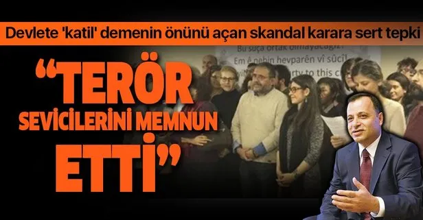 Terör destekçiliğinin önünü açan skandal karara tepki!