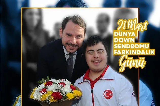 Hazine ve Maliye Bakanı Berat Albayrak'tan 21 Mart Down Sendromu Farkındalık Günü mesajı