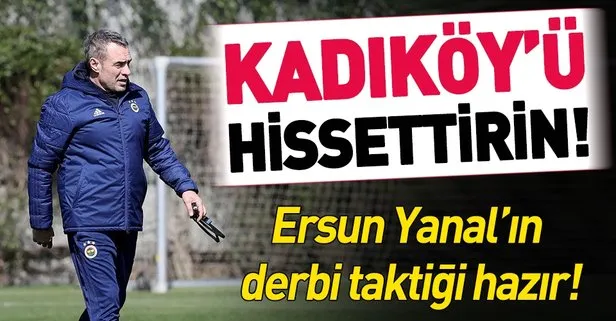 Fenerbahçe Teknik Direktörü Ersun Yanal: Kadıköy’ü hissettirin