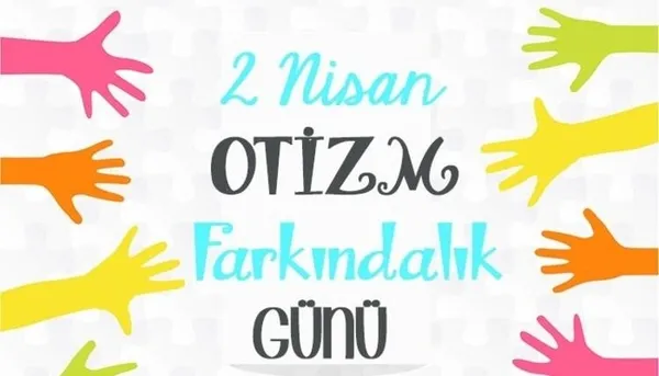 dunya-otizm-farkindalik-gunu-mesajlari-sozleri-otizm-farkindalik-gunu-nedir-1617346901225.jpg