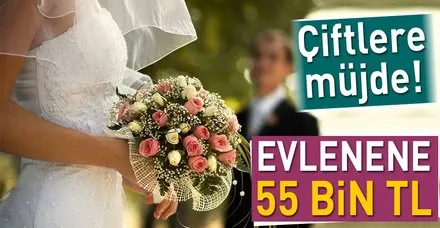 Evlenene 55 bin TL