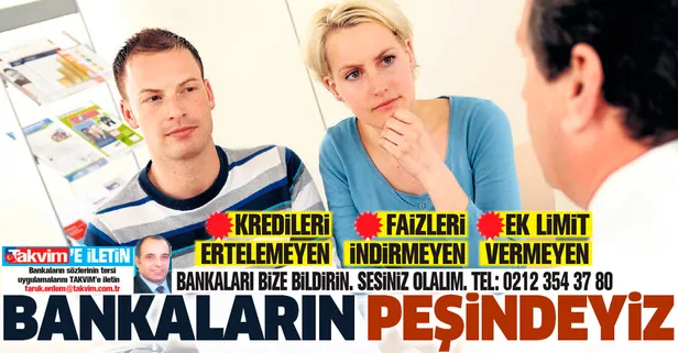 TAKVİM’e şikayet yağdı! Bankaların peşindeyiz