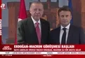 Başkan Erdoğan'ın diplomasi trafiği başladı: Macron ile görüştü