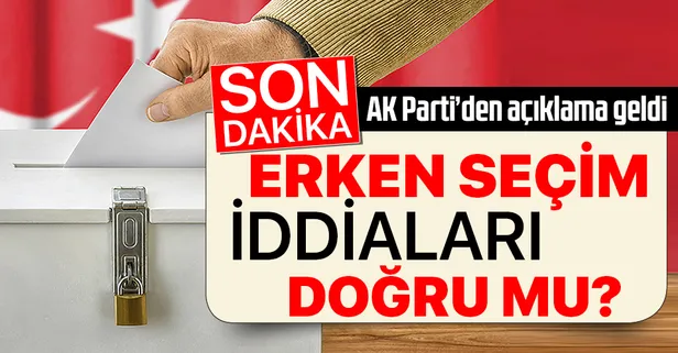 AK Parti'den son dakika açıklaması: "Erken seçim rüyası görmek isteyenler var"