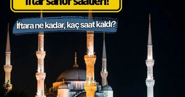 istanbul ankara izmir iftar sahur saatleri iste 2019 ramazan imsakiyesi 9 mayis 2019 iftara ne kadar kac saat kaldi takvim