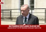 Son dakika: Başkan Erdoğan cuma çıkışı açıkladı: Kurban Bayramı'nda kısıtlama olacak mı?