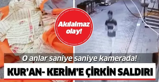 İstanbul’da akılalmaz olay! Kur’an-ı Kerim’in sayfalarını tek tek yırtıp çöpe attı! Çirkin saldırı kameralarda!