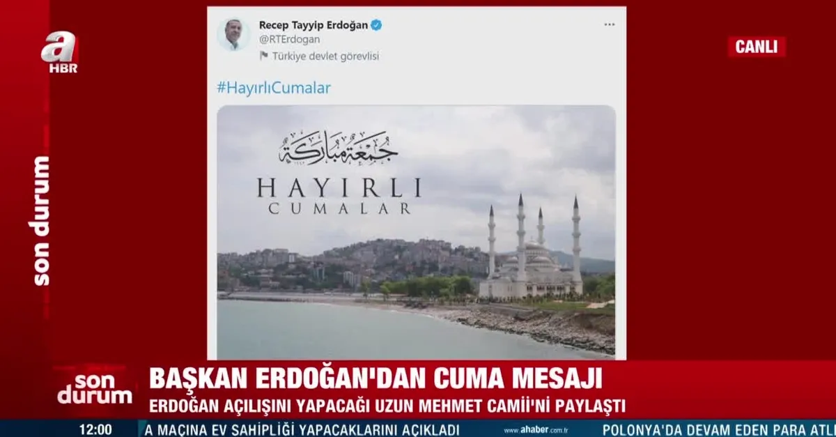 Başkan Erdoğan'dan cuma mesajı! Açılışını yapacağı Uzun Mehmet Camii'ni paylaştı
