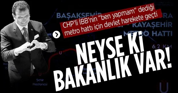 CHP’li İBB yapmam dedi Ulaştırma ve Altyapı Bakanlığı el attı: Başakşehir-Kayaşehir Metro Hattı yakında hizmete açılıyor