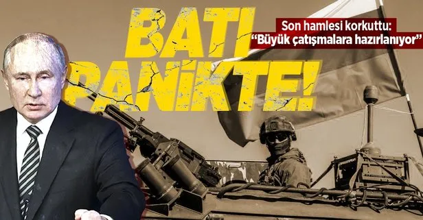 ’Rusya daha büyük çatışmalara hazırlanıyor’