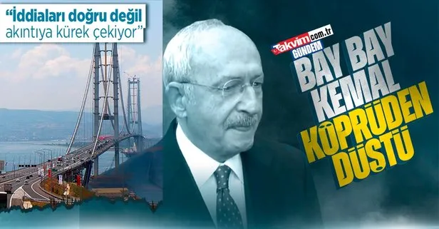 Kemal Kılıçdaroğlu’nun ’Osmangazi Köprüsü’ iddiası yalan çıktı! Ulaştırma ve Altyapı Bakanı Abdulkadir Uraloğlu’ndan flaş açıklama