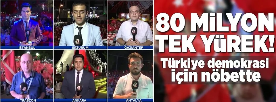 Türkiye demokrasi için nöbette