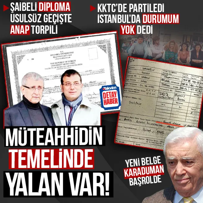Müteahhidin temelinde yalan var! KKTCde partileyen İmamoğlu İstanbulda durumum yok dedi: Şaibeli diploma usulsüz geçişte ANAP torpili