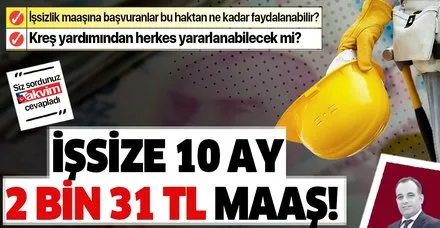 İşsize 10 ay 2 bin 31 TL maaş