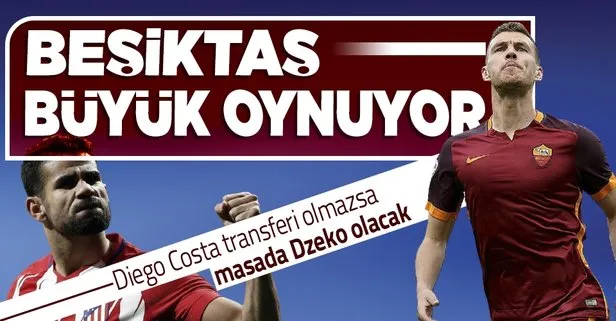 Forvet arayışlarını sürdüren Beşiktaş’tan sürpriz bir hamle geldi: Diego Costa olmazsa Edin Dzeko