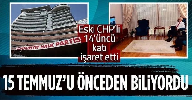 Öztürk Yılmaz CHP’nin ’14’üncü kat’ını işaret etti: 15 Temmuz’u önceden biliyorlardı