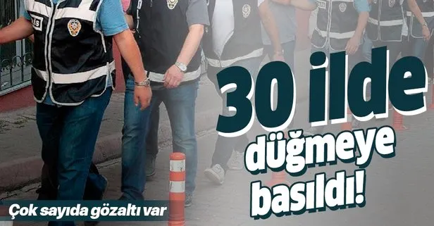Son dakika haberi: İstanbul merkezli 30 ilde FETÖ operasyonu: 64 gözaltı kararı