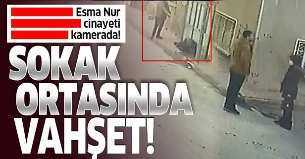 Esma Nur K. cinayetinin görüntüsü ortaya çıktı! Esma Nur K.’nın öldürüldüğü an güvenlik kamerasında
