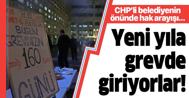 CHP'li Antalya Büyükşehir Belediyesi önündeki işçiler yeni yıla grevde giriyorlar!