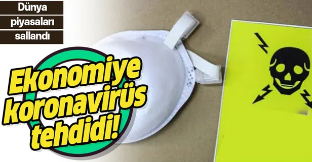 Koronavirüs ekonomiyi de vurdu