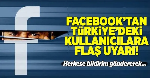 Facebook’tan Türkiye’deki kullanıcılara flaş uyarı