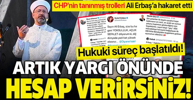 Diyanet İşleri Başkanı Prof. Dr. Ali Erbaş’a hakaret eden CHP'nin tanınmış trolleri ile ilgili hukuki süreç başlatıldı