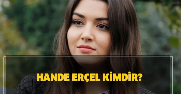 Hande Erçel kimdir? Hande Erçel ile Murat Dalkılıç evleniyor mu?