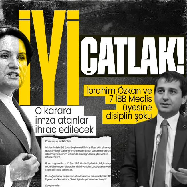 SON DAKİKA | İYİ Partide sular durulmuyor! İbrahim Özkanın istifası sonrası yeni gelişme: O karara imza atan üyelere kesin ihraç