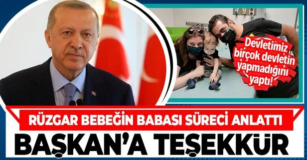 SMA hastası 17 aylık Rüzgar’ın babası Gürkan Erdoğan: Devletimiz birçok devletin yapamadığını yaptı