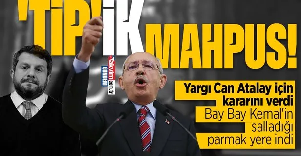 Kılıçdaroğlu tehditler savurmuştu! Yargıtay Can Atalay hakkında kararını verdi