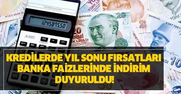 Kredilerde yıl sonu fırsatları: Banka faizlerinde indirim duyuruldu!