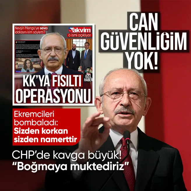 Kemal Kılıçdaroğlundan olay çıkış: Can güvenliğime yönelik açık tehditler alıyorum | Ekremcilere salladı: Sizden korkan sizden namerttir