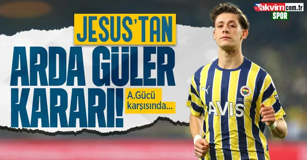 Jorge Jesus'tan Arda Güler kararı! Ankaragücü maçında...