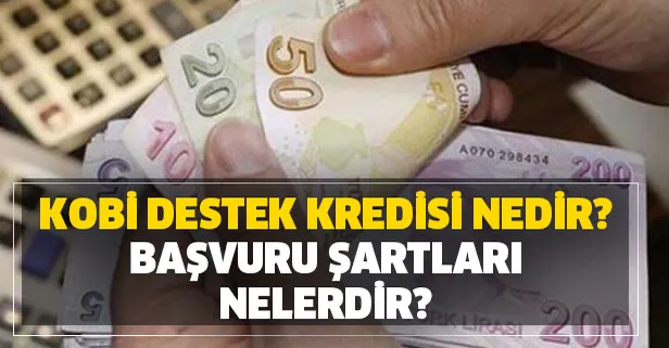 Hangi bankalar KOBİ kredisi veriyor? KOBİ destek kredisi başvuru şartları... KOBİ destek kredisini kimler alabilir?