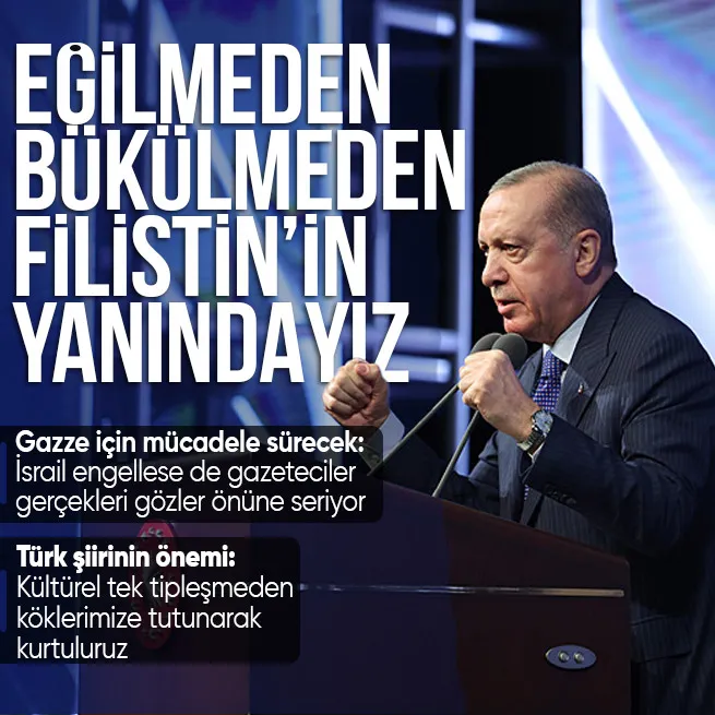 Başkan Erdoğandan Gazze mesajı: Eğilmeden bükülmeden Filistinin yanındayız