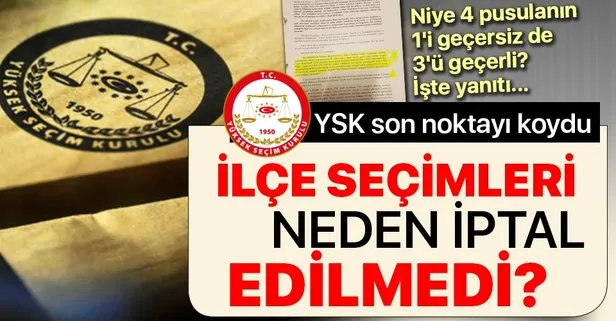 İlçe seçimleri neden iptal edilmedi? İşte yanıtı