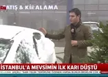 İstanbul'a mevsimin ilk karı düştü
