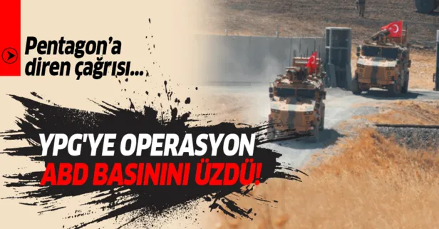 Son dakika: YPG'ye operasyon ABD basınını üzdü! Pentagon'a diren çağrısı...