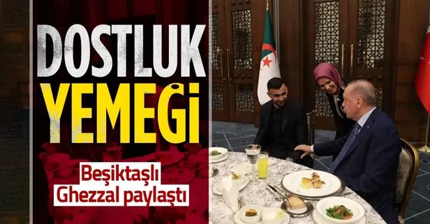Beşiktaşlı Rachid Ghezzal, Türkiye-Cezayir dostluk yemeğine katıldı