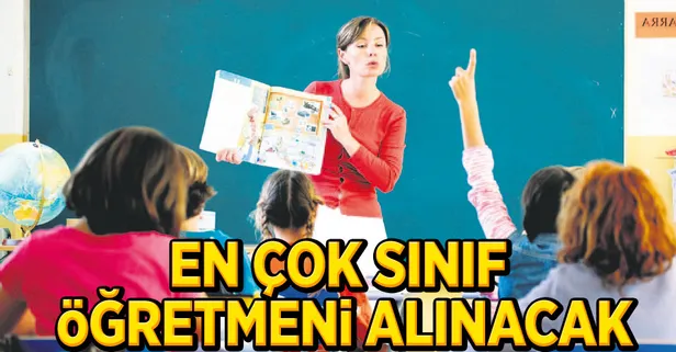 En çok sınıf öğretmeni alınacak