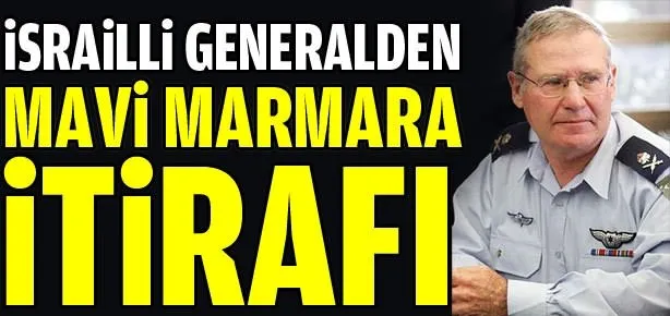 İsrail’den Mavi Marmara itirafı