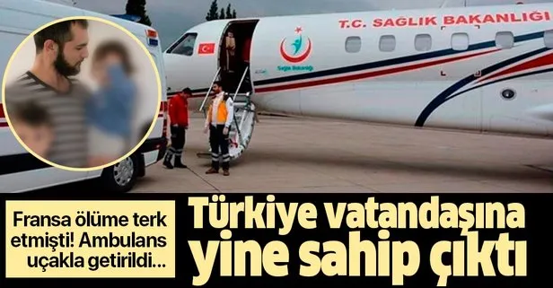Fransa ölüme terk etmişti! Türkiye vatandaşı Zekeriya Kılınç için ambulans uçak gönderdi
