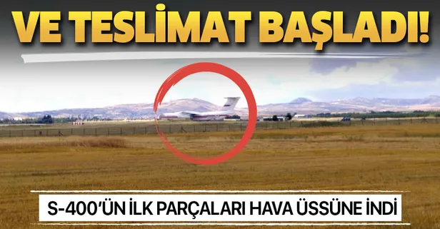 Son dakika haberi: Milli Savunma Bakanlığı: S-400'lerin ilk parçaları Ankara'ya geldi