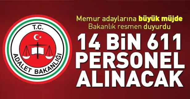 Adalet Bakanlığı 14 bin 611 personel alacak